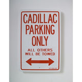 Cadillac Parking Only Sign