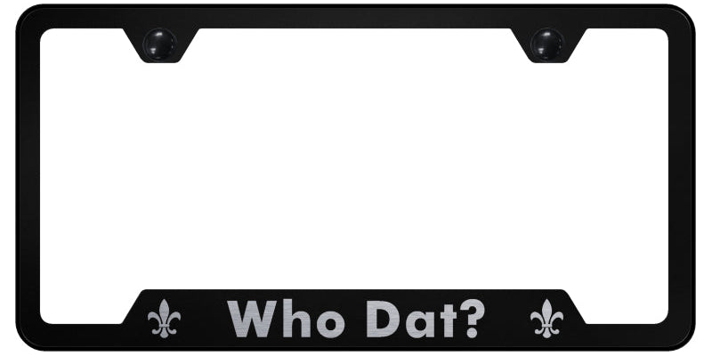 Who Dat? Cut-Out Frame - Laser Etched Black