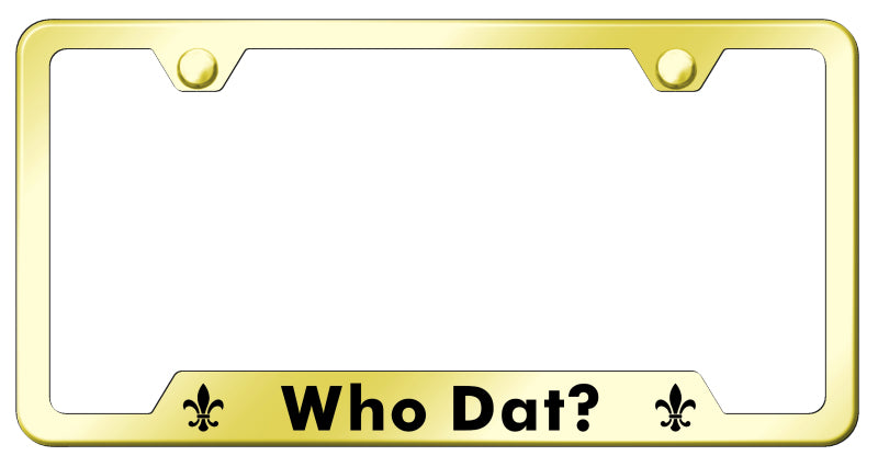 Who Dat? Cut-Out Frame - Laser Etched Gold