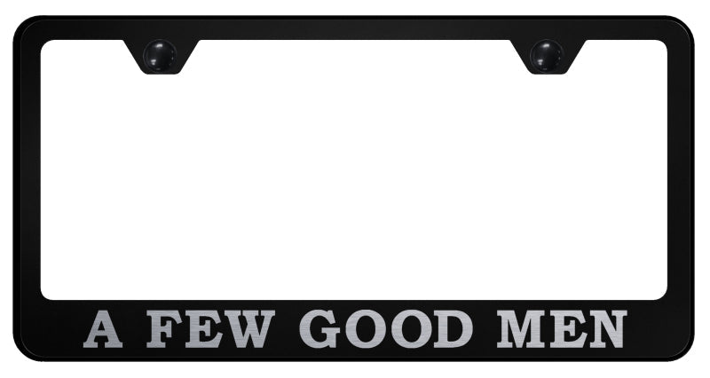 A Few Good Men Stainless Steel Frame - Laser Etched Black