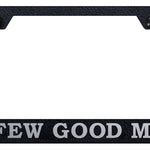 A Few Good Men Stainless Steel Frame - Etched Rugged Black