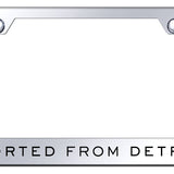 Imported From Detroit Stainless Frame - Etched Mirrored