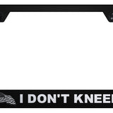 I Don't Kneel Stainless Steel Frame - Laser Etched Black