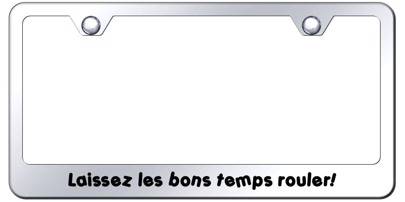 Laissez Les Bon Temps Rouler Stainless Frame-Etched Mirrored